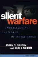 Silent Warfare - Shulsky, Abram N. a Schmitt, Gary J.