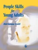 People Skills for Young Adults - Csoti, Marianna