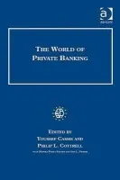 World of Private Banking - Cassis, Youssef a Cottrell, Philip a Fraser, Iain L.