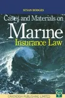 Cases and Materials on Marine Insurance Law - Hodges, Susan