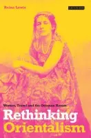 Rethinking Orientalism - Lewis, Reina (London College of Fashion, UK)