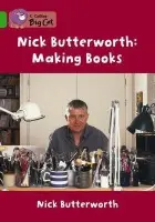 Nick Butterworth: Making Books - Butterworth, Nick