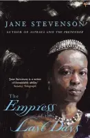 Empress Of The Last Days - Stevenson, Jane