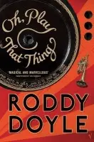 Oh, Play That Thing - Doyle, Roddy