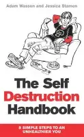 Self Destruction Handbook - Wasson, Adam a Stamen, Jessica
