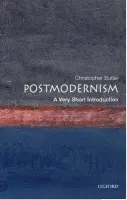 Postmodernism - Butler, Christopher (, Professor of English Literature and a Fellow of Christ Church College, Oxford University)
