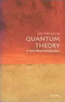 Quantum Theory - Polkinghorne, John (, Formerly Professor of Mathematical Physics at University of Cambridge)