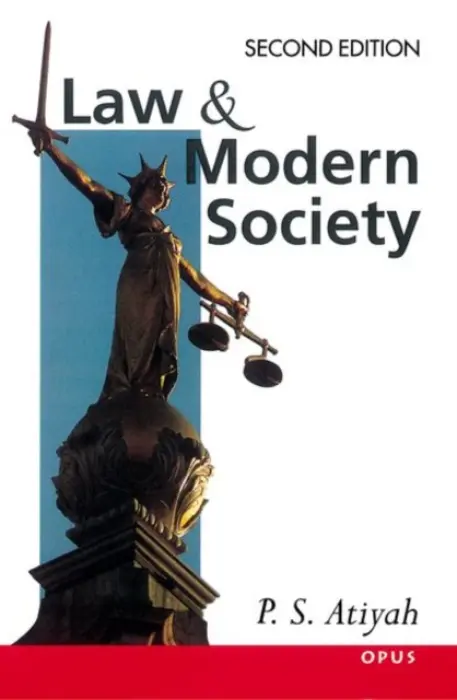 Law and Modern Society - Atiyah, P. S. (Former Professor of English Law, Former Professor of English Law, University of Oxford)