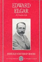 Edward Elgar - Moore, Jerrold Northrop