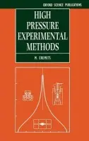 High Pressure Experimental Methods - Eremets, M. I. (Head of High Pressure Department, High Pressure Physics Institute, Head of High Pressure Department, High Pressure Physics Institute, Russian Academy of Sciences, Moscow)
