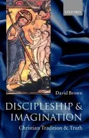 Discipleship and Imagination - Brown, David (Van Mildert Professor of Divinity, University of Durham)