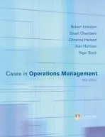 Cases in Operations Management - Johnston, Robert a Chambers, Stuart a Slack, Nigel a Harrison, Alan a Harland, Christine