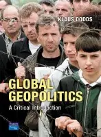 Global Geopolitics - Dodds, Klaus J.