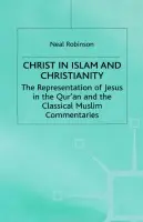 Christ in Islam and Christianity - Robinson, Neal