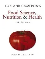 Fox and Cameron's Food Science, Nutrition & Health - Lean, Michael EJ (The University of Glasgow, UK)