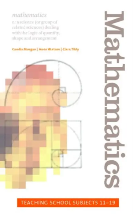 Mathematics - Morgan, Candia a Tikly, Clare a Watson, Anne