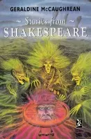 Stories from Shakespeare - McCaughrean, Geraldine