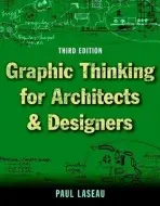 Graphic Thinking for Architects and Designers - Laseau, Paul