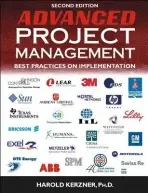 Advanced Project Management - Kerzner, Harold (Baldwin-Wallace College, Berea, Ohio)
