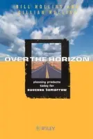 Over the Horizon - Hollins, Bill (Direction Consultants, UK) a Hollins, Gillian (Direction Consultants, UK)