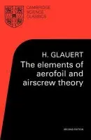 Elements of Aerofoil and Airscrew Theory - Glauert, H.