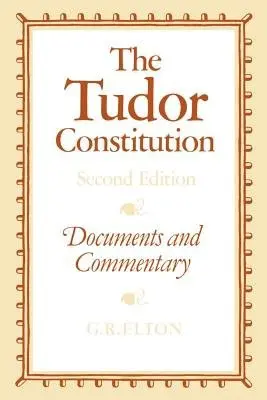 Tudor Constitution - Elton, G. R.