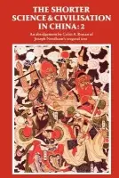 Shorter Science and Civilisation in China: Volume 2 - Ronan, Colin A.