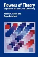 Powers of Theory - Alford, Robert R. a Friedland, Roger