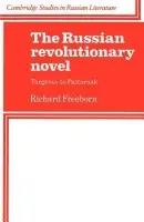 Russian Revolutionary Novel - Freeborn, Richard