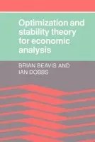 Optimisation and Stability Theory for Economic Analysis - Beavis, Brian a Dobbs, Ian