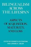 Bilingualism across the Lifespan