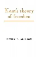Kant's Theory of Freedom - Allison, Henry E. (University of California, San Diego)