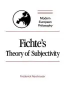 Fichte's Theory of Subjectivity - Neuhouser, Frederick (Harvard University, Massachusetts)