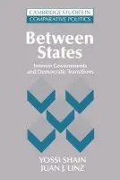 Between States - Shain, Yossi (Tel-Aviv University) a Linz, Juan J. (Yale University, Connecticut)