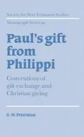 Paul's Gift from Philippi - Peterman, G. W. (Osceola Evangelical Free Church, Iowa)