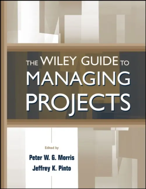 Wiley Guide to Managing Projects