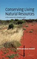 Conserving Living Natural Resources - Weddell, Bertie Josephson (Washington State University)