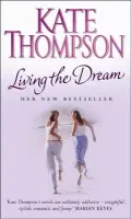 Living The Dream - Thompson, Kate