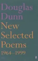 New Selected Poems: Douglas Dunn - Dunn, Douglas