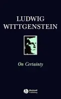 On Certainty - Wittgenstein, Ludwig (Philosopher)