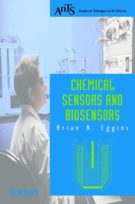Chemical Sensors and Biosensors - Eggins, Brian R. (University of Ulster at Jordanstown, Northern Ireland)