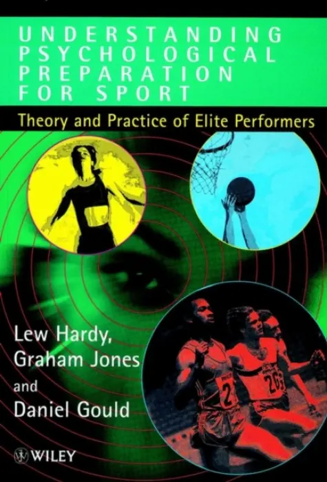 Understanding Psychological Preparation for Sport - Hardy, Lew (University of Wales, Bangor, UK) a Jones, Graham (Loughborough University, UK) a Gould, Daniel (University of North Carolina at Greensboro)