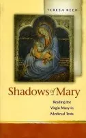 Shadows of Mary - Reed, Teresa
