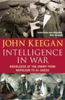 Intelligence In War - Keegan, John