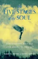 Five Stages Of The Soul - Harry Moody  a  David Carroll
