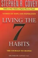 Living The 7 Habits - Covey, Stephen R.