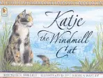 Katje the Windmill Cat - Woelfle, Gretchen