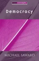 Democracy - Saward, Michael (The Open University)