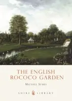 English Rococo Garden - Symes, Michael