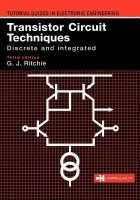 Transistor Circuit Techniques - Ritchie, Gordon J.